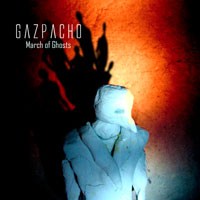 Gazpacho - March of Ghosts