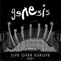 Genesis - Live Over Europe 2007