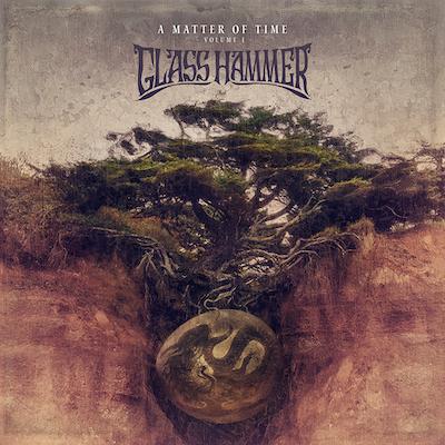 Glass Hammer - A Matter Of Time Volume I