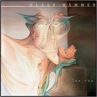 Glass Hammer - Lex Rex