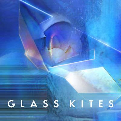 Glass Kites - Gass Kites