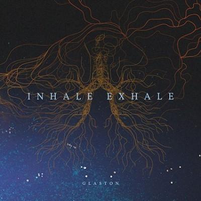 Glaston - Inhale - Exhale