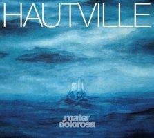 Hautville - Mater Dolorosa