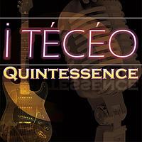 I Técéo - Quintessence