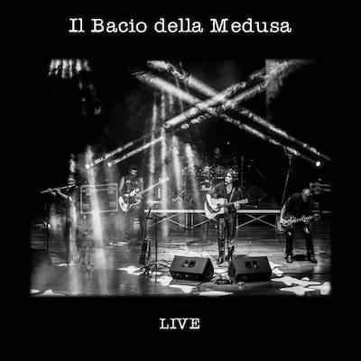 Il Bacio della Medusa - Live