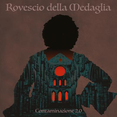 Il Rovescio della Medaglia - Contaminazione 2.0