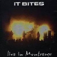 It Bites - Live in Montreux