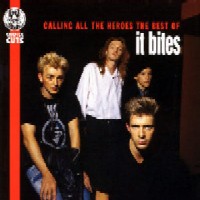 1995 - The Best of It Bites - Calling All the Heroes