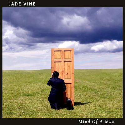 Jade Vine - Mind Of A Man