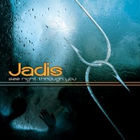 Jadis - See right through you