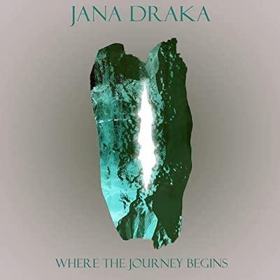 Jana Draka - Where The Journey Begins