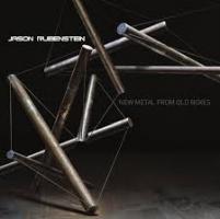 Jason Rubenstein - New Metal From Old Boxes