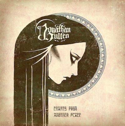 Jonathan Hulten - Chants From Another Place