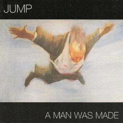 2004 - A Man Was Made