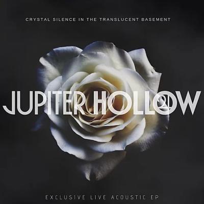 Jupiter Hollow - Crystal Silence in the Translucent Basement