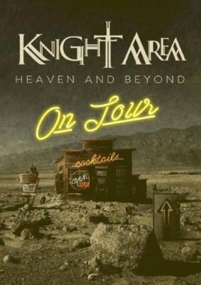 Knight Area - Heaven and Beyond on Tour