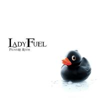 Lady Fuel - Pleasure Room