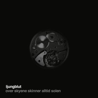 Ljungblut - Over Skyene Skinner Alltid Solen