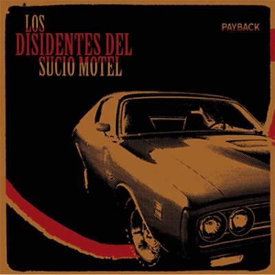 Los Disidentes Del Sucio Motel - Payback