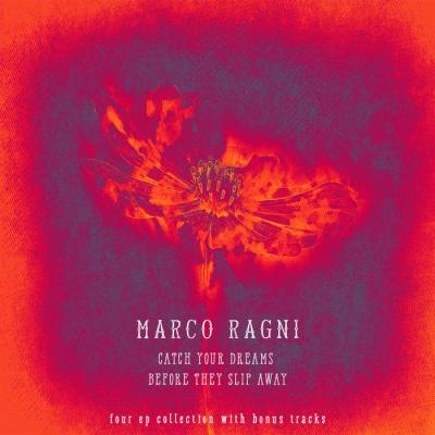 Marco Ragni - Catch Your Dreams Before They Slip Away