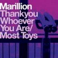 Marillion - Thankyou Whoever You Are