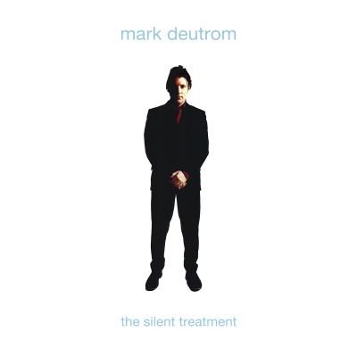 Mark Deutrom - The Silent Treatment