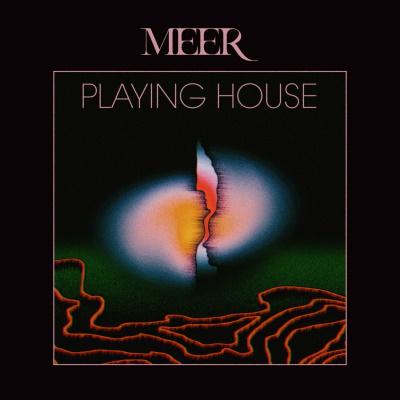 MEER - Playing House