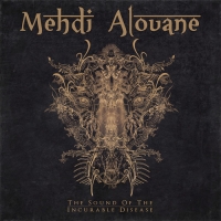 Mehdi Alouane - The Sound Of The Incurable Disease