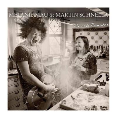 Melanie Mau et Martin Schnella - Pieces To Remember