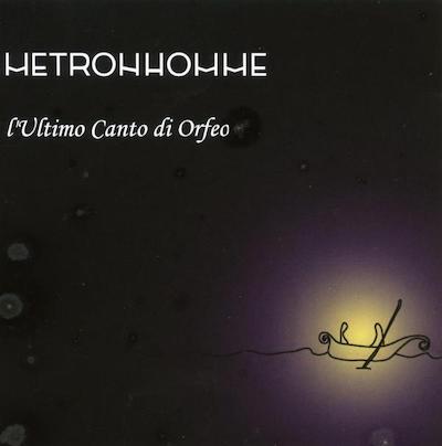 Metronhomme - L'Ultimo Canto Di Orfeo