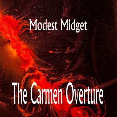 Modest Midget - The Carmen Overture