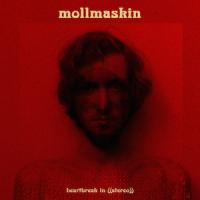 Mollmaskin - heartbreak in Stereo