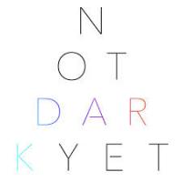 2014 - Not Dark Yet