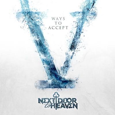 Next Door To Heaven - V Ways To Accept