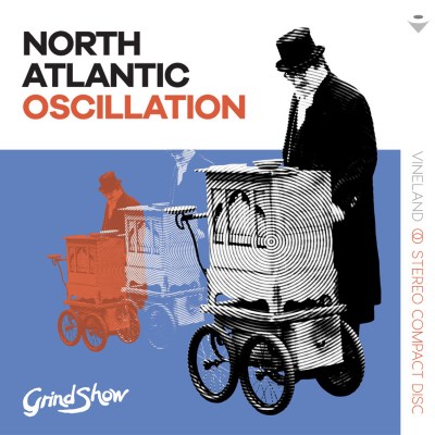 North Atlantic Oscillation - Grind Show