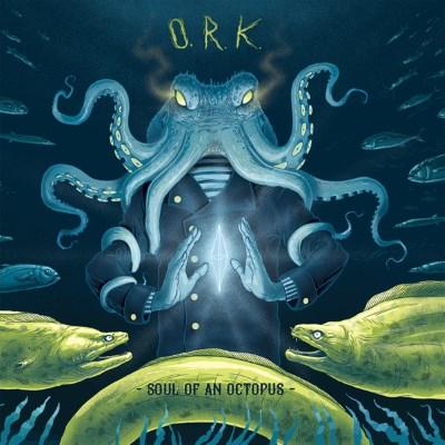 O.R.k. - Soul Of An Octopus