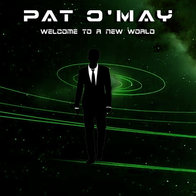 Pat O May - Welcome To A New World