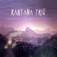 Rantama - Catching The Mystery Train