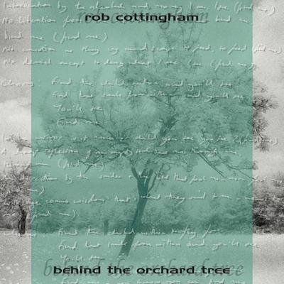 Rob Cottingham - Behind The Orchard Tree