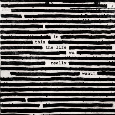 Roger Waters - Is This The Life We Really Want