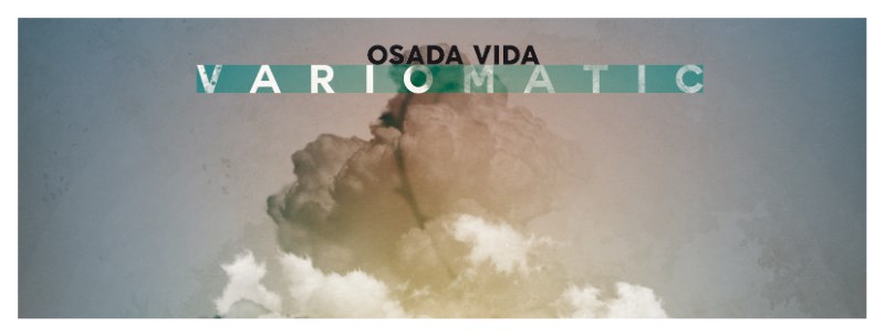 Osada Vida - Variomatic